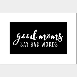 Good moms say bad words Posters and Art